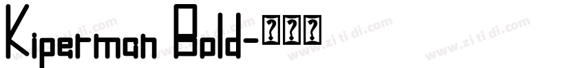 Kiperman Bold字体转换